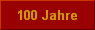 100 Jahre