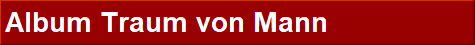 Album Traum von Mann